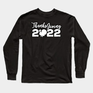 Funny Thanksgiving 2022 Long Sleeve T-Shirt